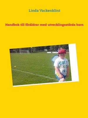 cover image of Handbok till föräldrar med utvecklingsstörda barn